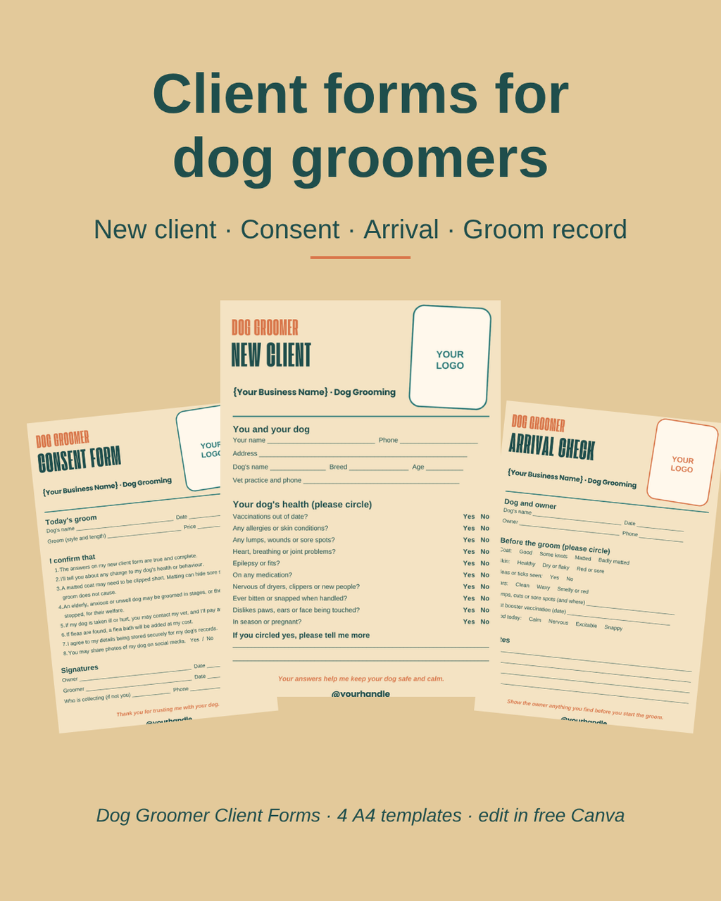 Dog Groomer Client Forms: new client, consent, arrival check, groom record